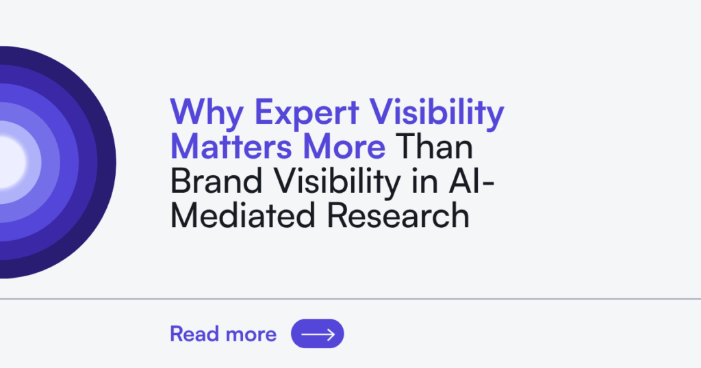 Expert visibility vs brand visibility in AI-mediated B2B research