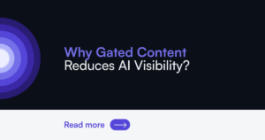Gated content vs ungated content and AI visibility in B2B buying